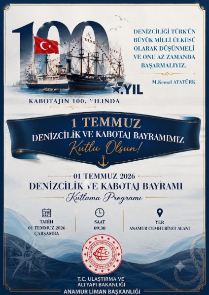 1 Temmuz Denizcilik ve Kabotaj Bayramı'nın 100. Yılı Kutlandı.